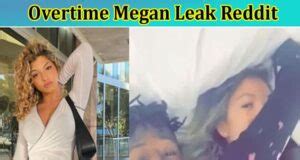 overtime megan leaked pics|Megan Leake